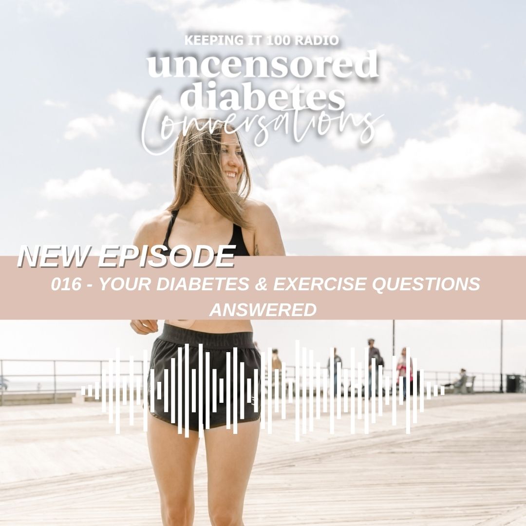 Episode 016 - Your Diabetes & Exercises Questions Answered