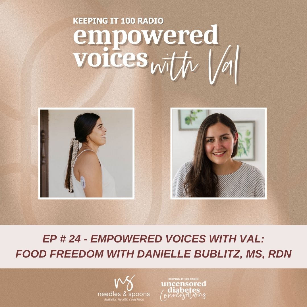 Episode 024: Empowered Voices with Val: Food Freedom with Danielle Bublitz, MS, RD