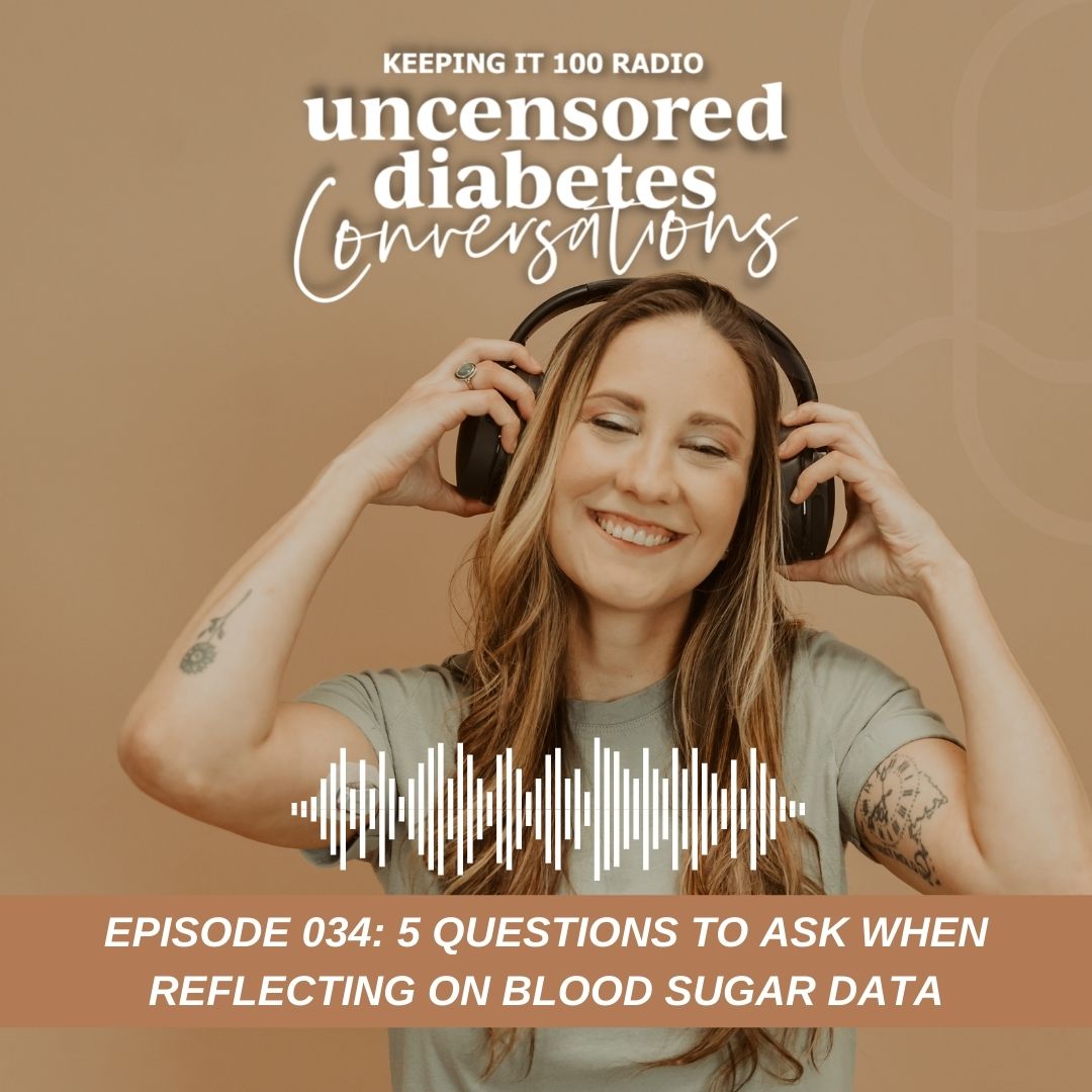 Episode 034: 5 Questions to Ask When Reflecting on Blood Sugar Data