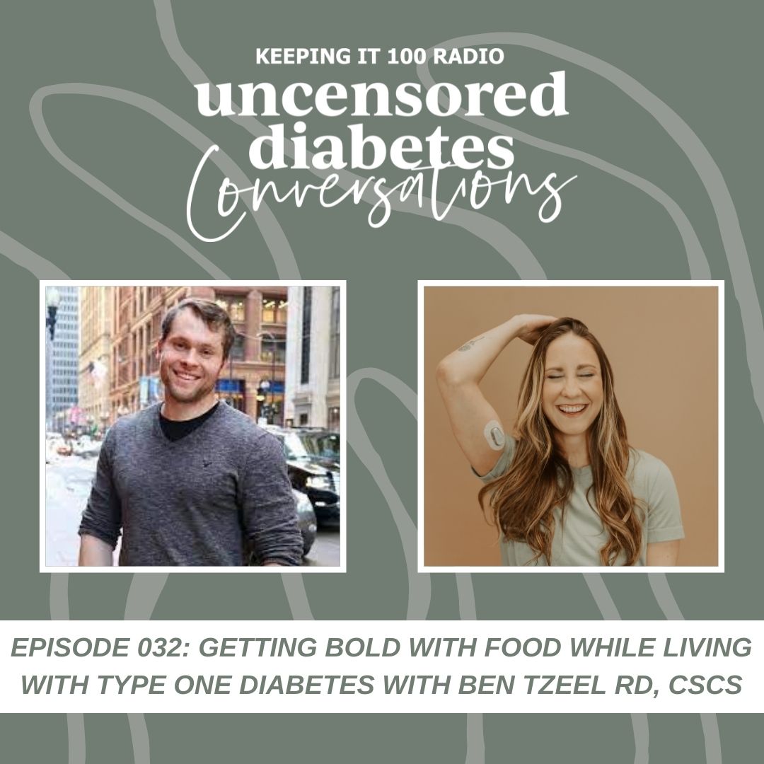 Episode 032 - Getting Bold with Food While Living with Type One Diabetes with Ben Tzeel RD, CSCS