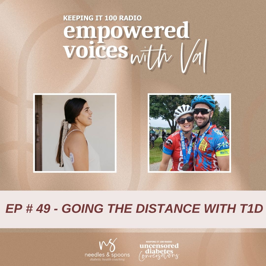 Episode 49: Empowered Voices with Val - Going the Distance with T1D