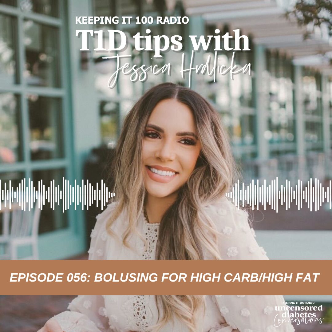 Episode 56: T1D Tips: Bolusing for High Carb/High Fat with Jessica Hrdlicka RD, CDCES