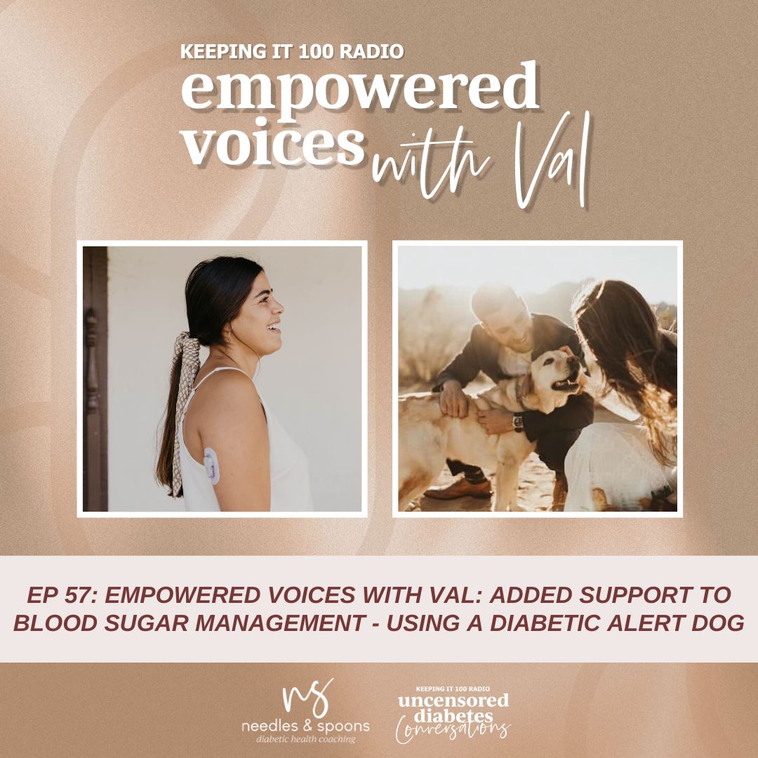 Episode 57: Empowered Voices with Val: Added Support to Blood Sugar Management - Using a Diabetic Alert Dog