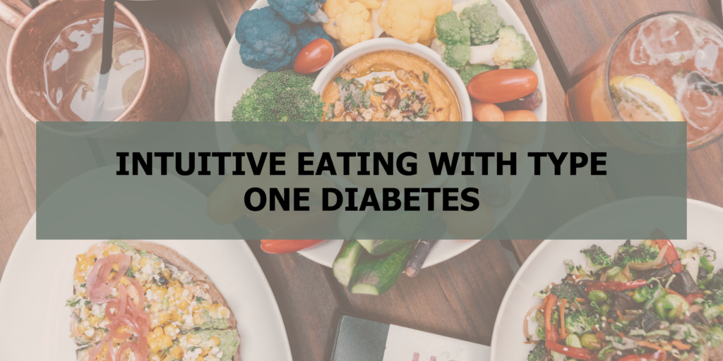 Intuitive Eating with Type 1 diabetes