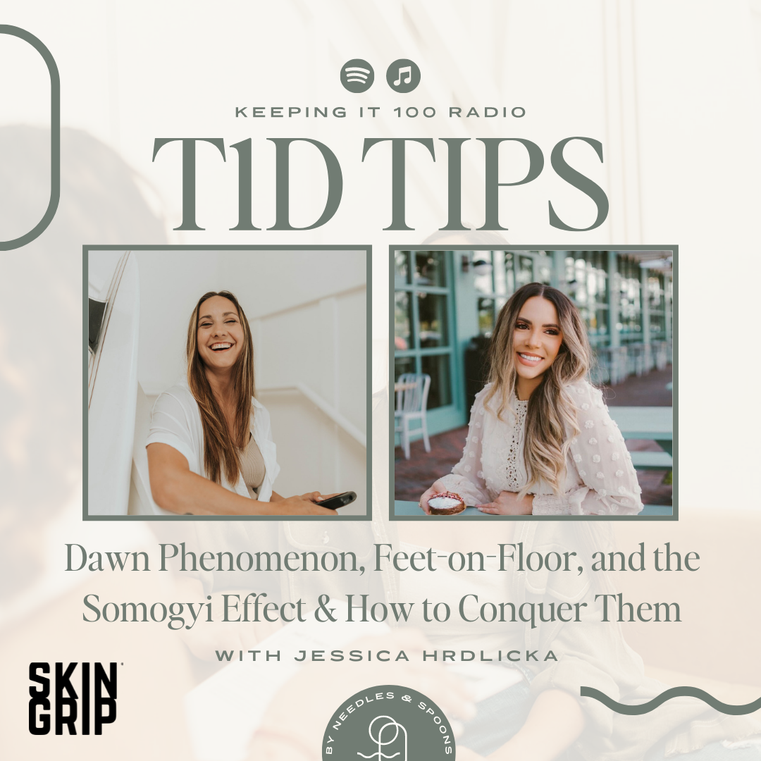 T1D Tips with Jessica: Dawn Phenomenon, Feet-on-Floor, and the Somogyi Effect & How to Conquer Them
