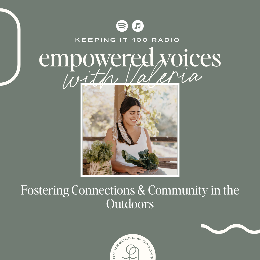 Episode 75: Empowered Voices with Val: Fostering Connections & Community in the Outdoors
