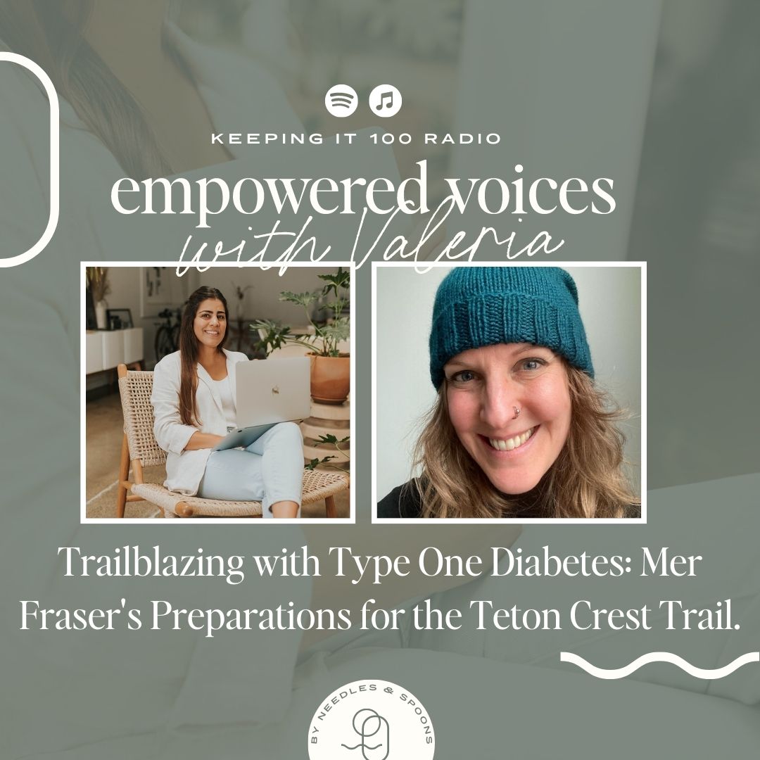 Episode 97: Empowered Voices:Trailblazing with Type One Diabetes: Mer Fraser's Preparations for the Teton Crest Trail.