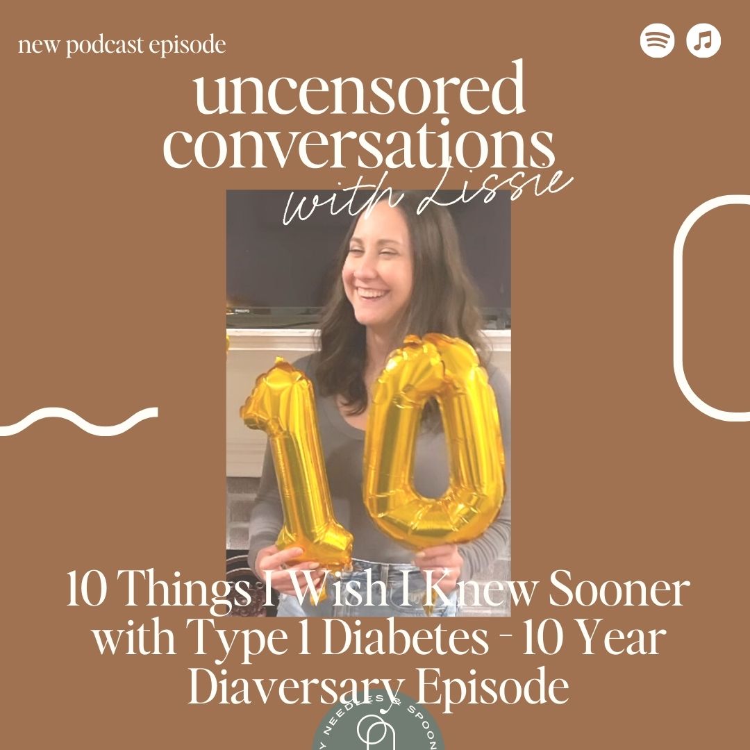 Episode 115: 10 Things I Wish I Knew Sooner with Type 1 Diabetes - 10 Year Diaversary Episode