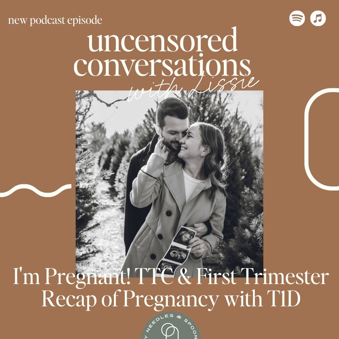 Episode 122:I'm Pregnant! TTC & First Trimester Recap of Pregnancy with T1D